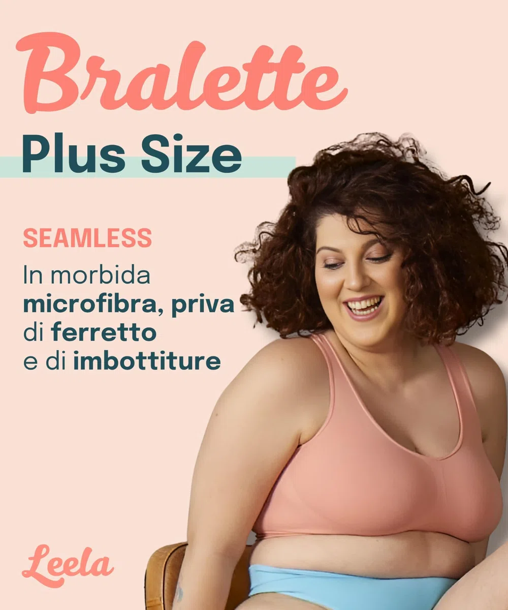 LEELA LAB Bralette Donna Taglie Forti, Reggiseno Senza Ferretto Garantisce Supporto Senza Stringere, Realizzato con Tecnologia Seamless Senza Cuciture - Made in Italy